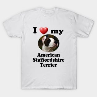 I Love My American Staffordshire Terrier T-Shirt